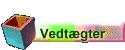 Vedt�gter